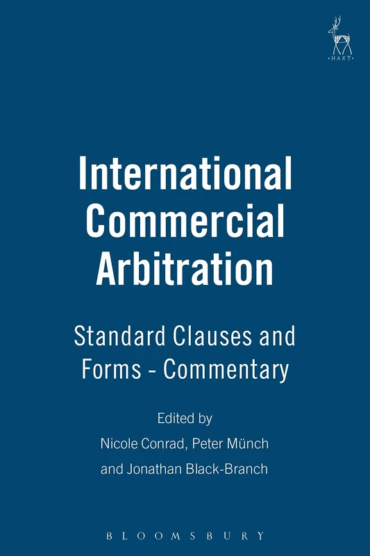 International Commercial Arbitration: Standard Clauses and Forms - Commentary