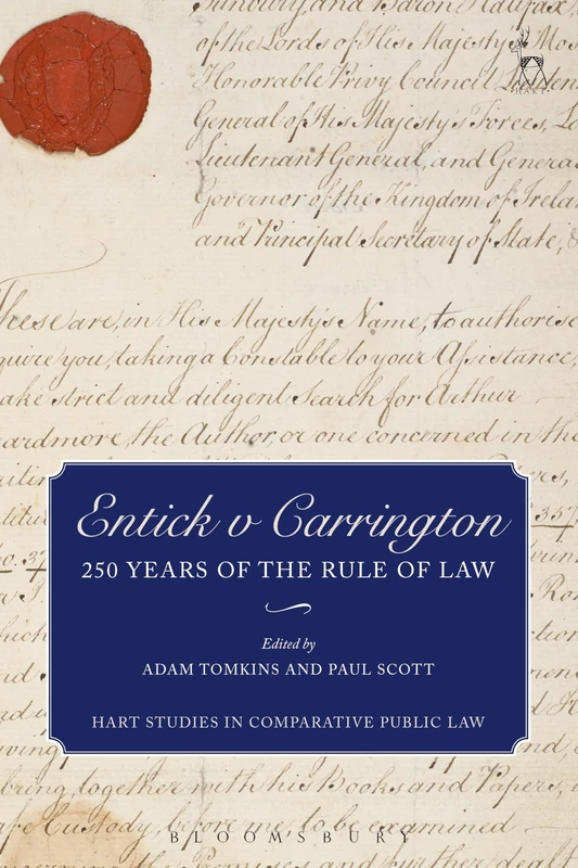 Entick v Carrington: 250 Years of the Rule of Law: 9 (Hart Studies in Comparative Public Law)