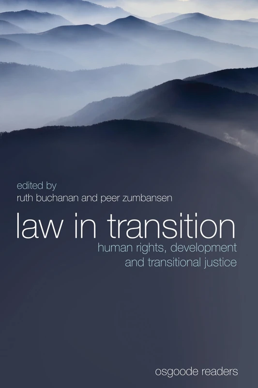 Law in Transition: Human Rights, Development and Transitional Justice: 3 (Osgoode Readers)
