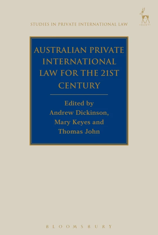 Australian Private International Law for the 21st Century: Facing Outwards: 16 (Studies in Private International Law)