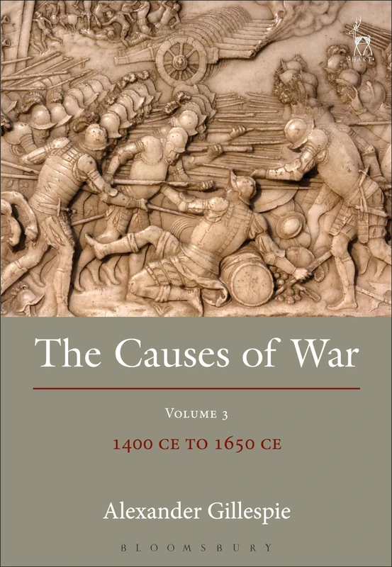 The Causes of War: Volume III: 1400 CE to 1650 CE: 3