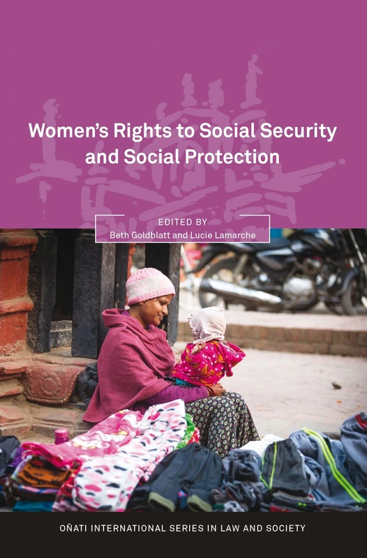 Womens Rights to Social Security and Social Protection (Oñati International Series in Law and Society)