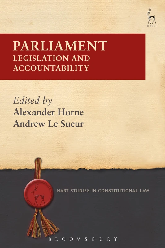 Parliament: Legislation and Accountability: 5 (Hart Studies in Constitutional Law)