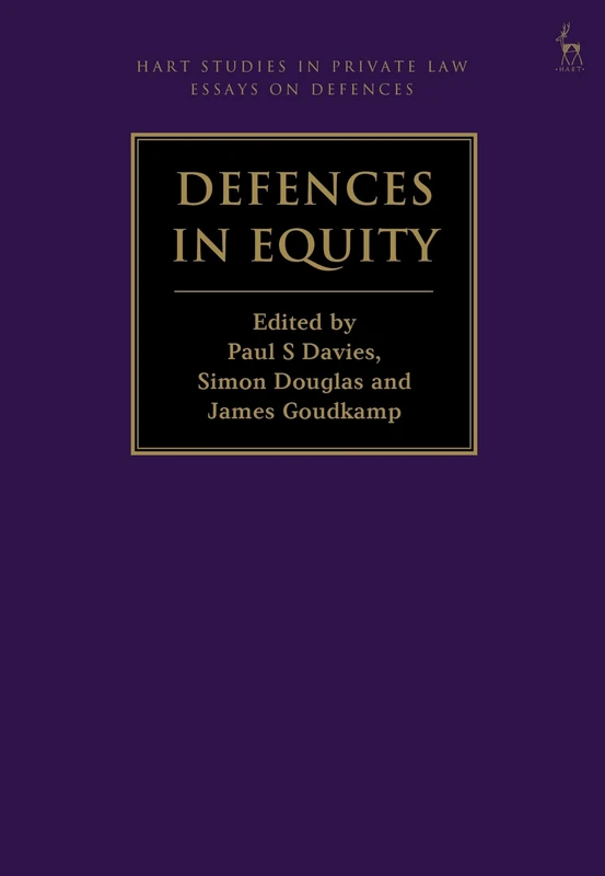 Defences in Equity: 4 (Hart Studies in Private Law: Essays on Defences)