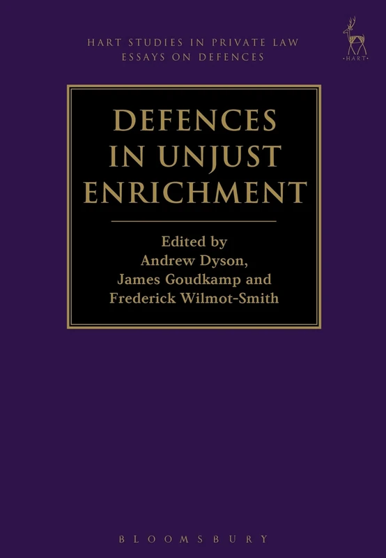 Defences in Unjust Enrichment: 2 (Hart Studies in Private Law: Essays on Defences)