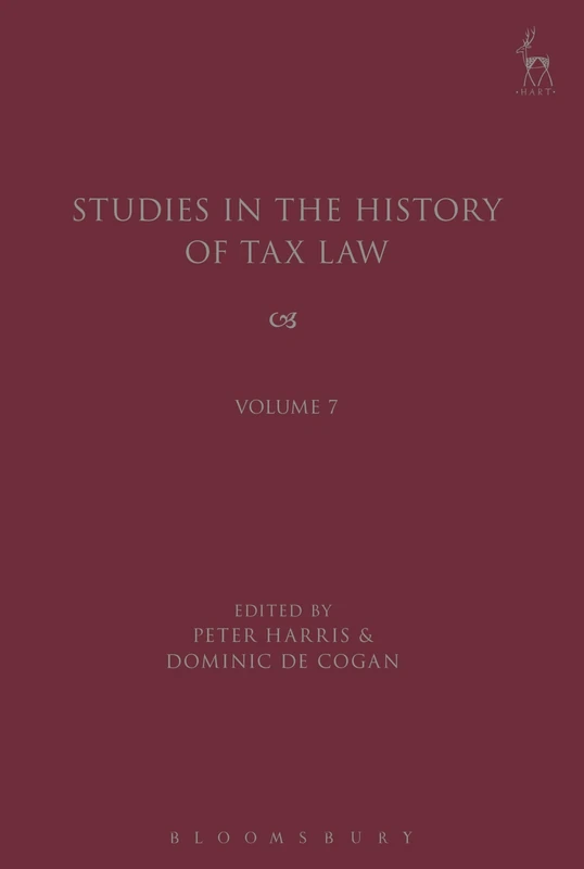 Studies in the History of Tax Law: Volume 7