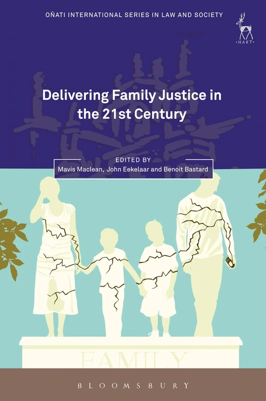 Delivering Family Justice in the 21st Century (Oñati International Series in Law and Society)