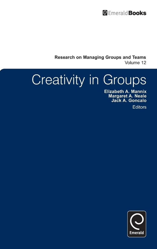 Creativity in Groups: 12 (Research on Managing Groups and Teams, 12)