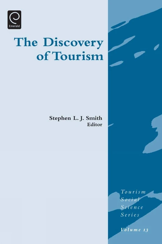 Discovery of Tourism: 13 (Tourism Social Science Series, 13)