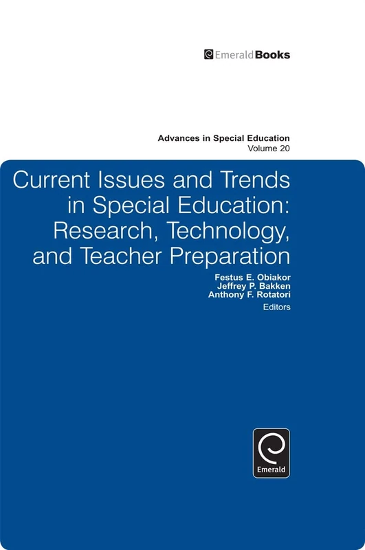 Current Issues and Trends in Special Education: Research, Technology, and Teacher Preparation: 20 (Advances in Special Education, 20)