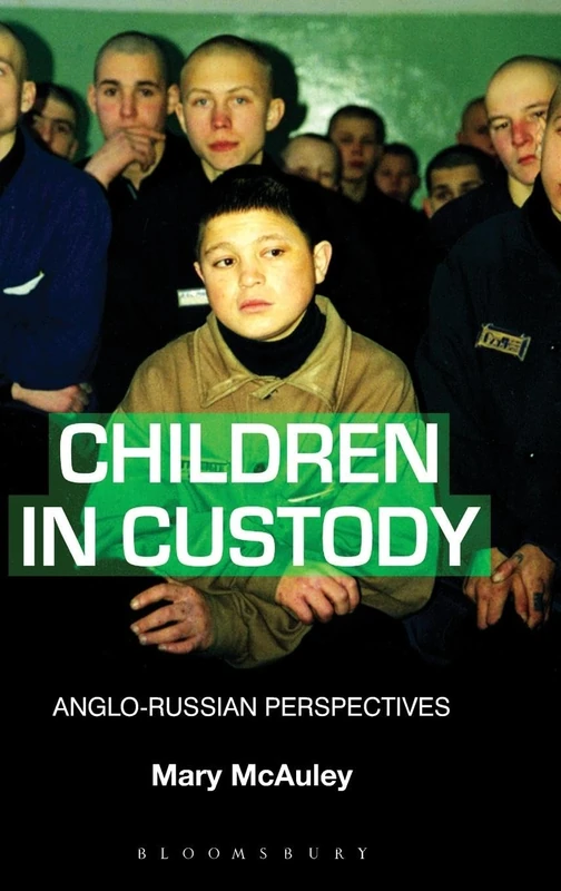 Children in Custody: Anglo-Russian Perspectives