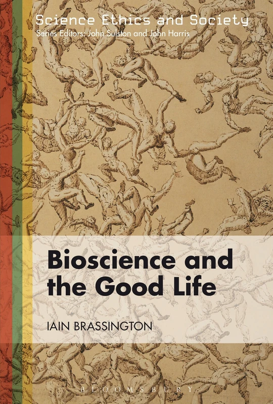 Bioscience and the Good Life (Science Ethics and Society) - Image 1