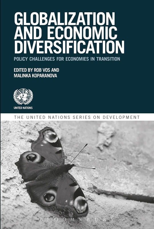 Globalization and Economic Diversification: Policy Challenges for Economies in Transition (The United Nations Series on Development)