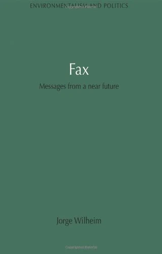 Fax: Messages from a near future (Environmentalism and Politics Set)