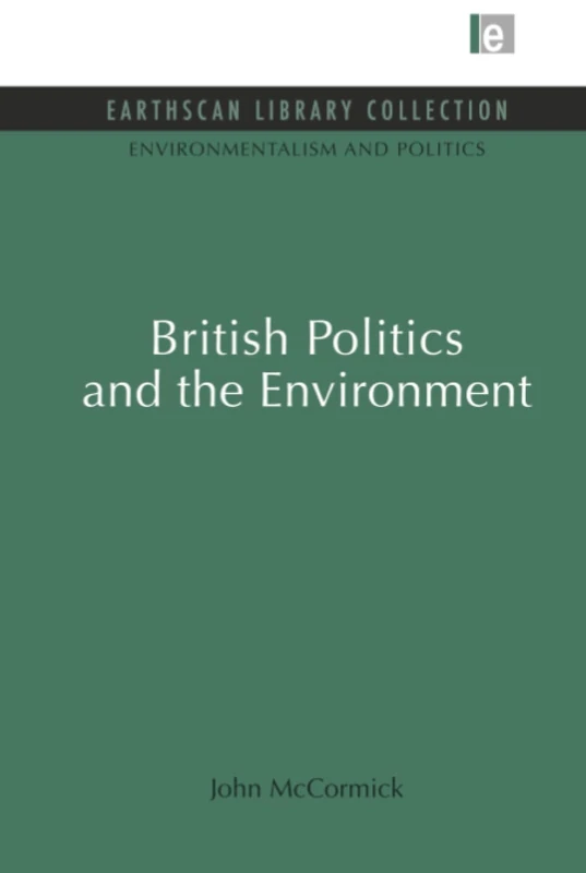 Routledge British Politics and the Environment Book Set