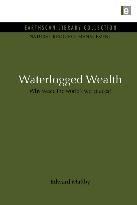 Routledge Waterlogged Wealth - Natural Resource Management Set