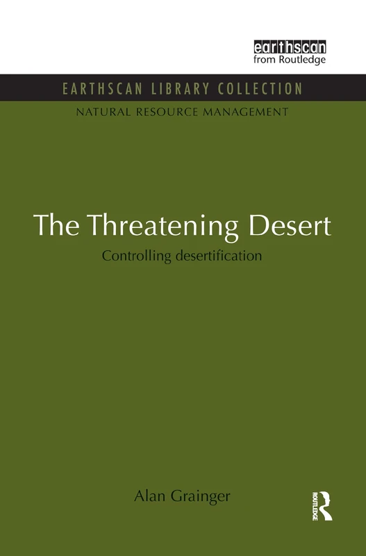 The Threatening Desert: Controlling desertification (Natural Resource Management Set)