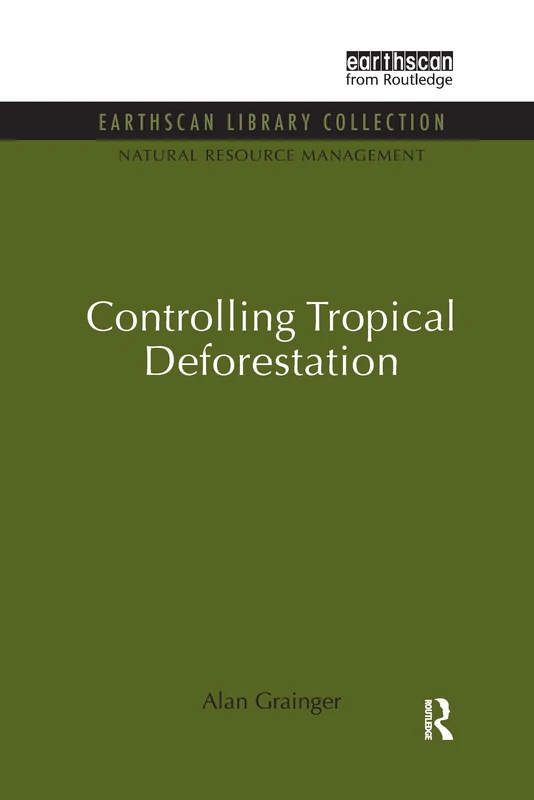 Routledge Controlling Tropical Deforestation Book