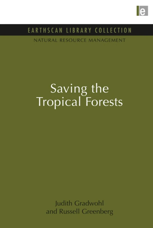 Routledge - Saving the Tropical Forests Book