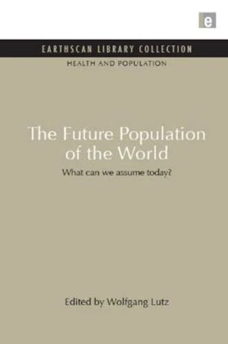 The Future Population of the World: What can we assume today (Health and Population Set)