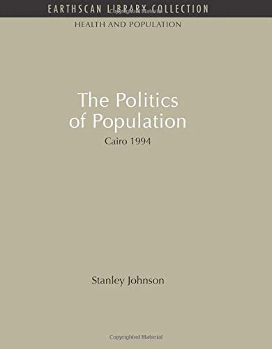 The Politics of Population: Cairo 1994 (Health and Population Set)