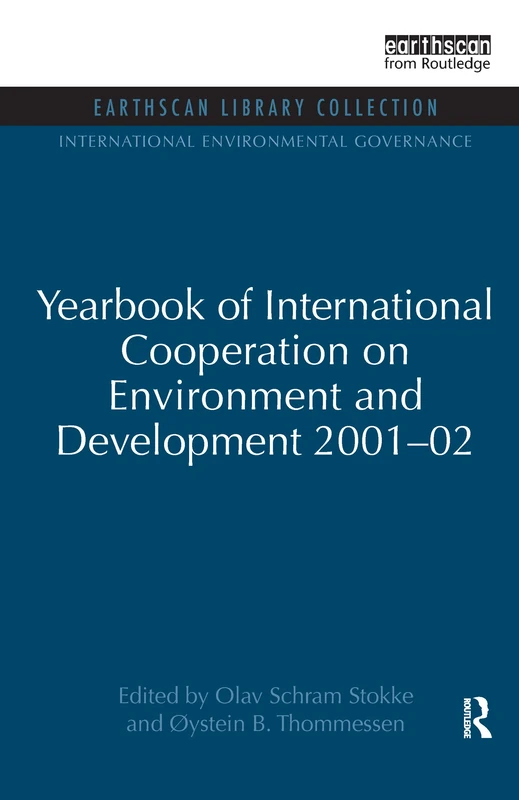 Yearbook of International Cooperation on Environment and Development 2001-02 (International Environmental Governance Set)
