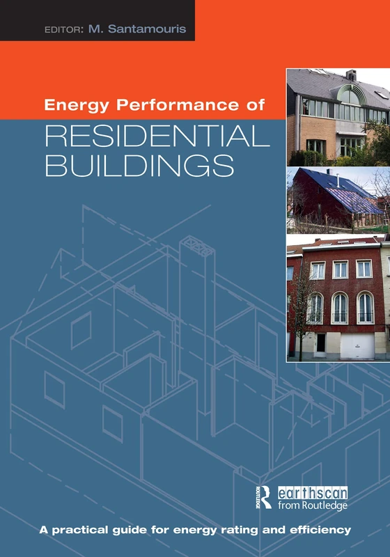 Energy Performance of Residential Buildings: A Practical Guide for Energy Rating and Efficiency