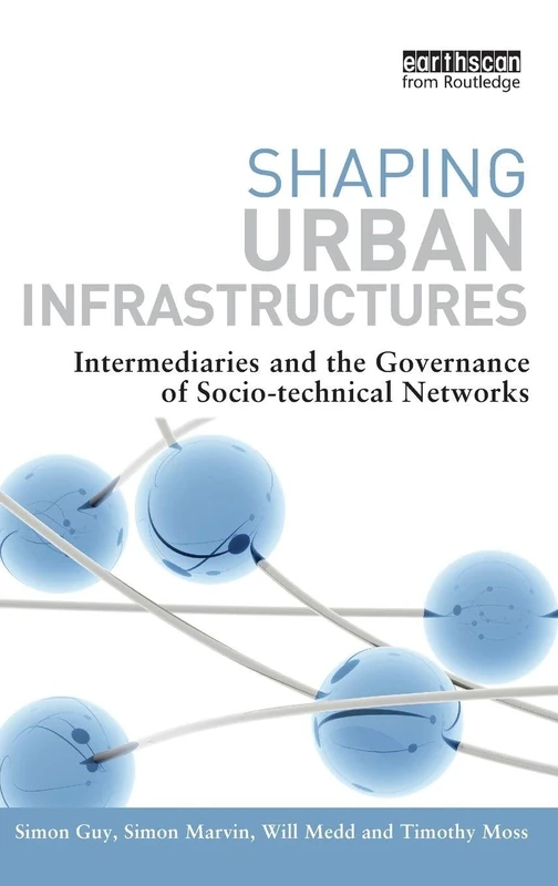 Routledge - Shaping Urban Infrastructures Book