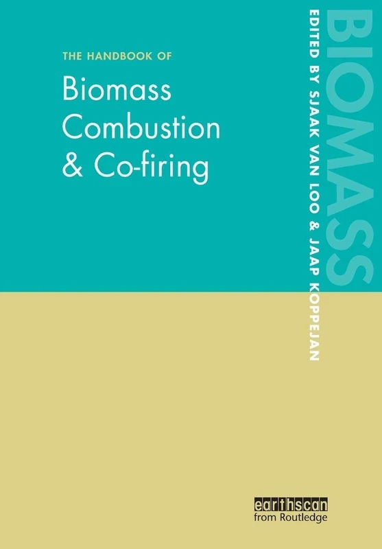 The Handbook of Biomass Combustion and Co-firing