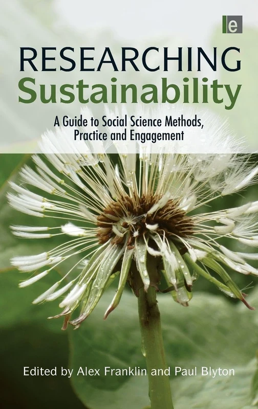 Researching Sustainability: A Guide to Social Science Methods, Practice and Engagement
