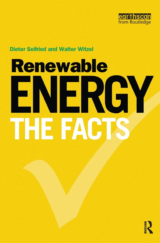 Routledge - Renewable Energy - The Facts - Energy Technology Book
