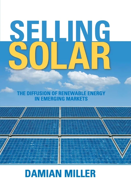 Selling Solar: The Diffusion of Renewable Energy in Emerging Markets