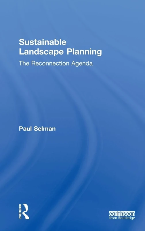Sustainable Landscape Planning: The Reconnection Agenda