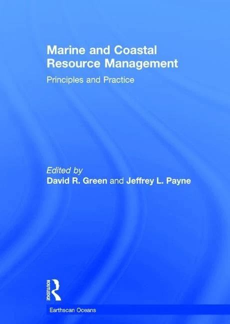 Marine and Coastal Resource Management: Principles and Practice (Earthscan Oceans)