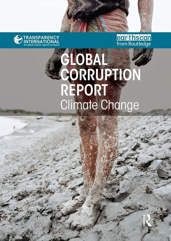 Routledge Global Corruption Report: Climate Change Hardcover