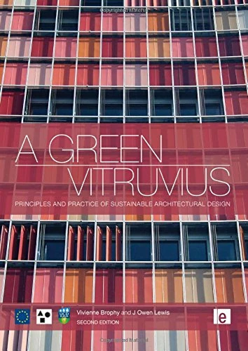 A Green Vitruvius: Principles and Practice of Sustainable Architectural Design