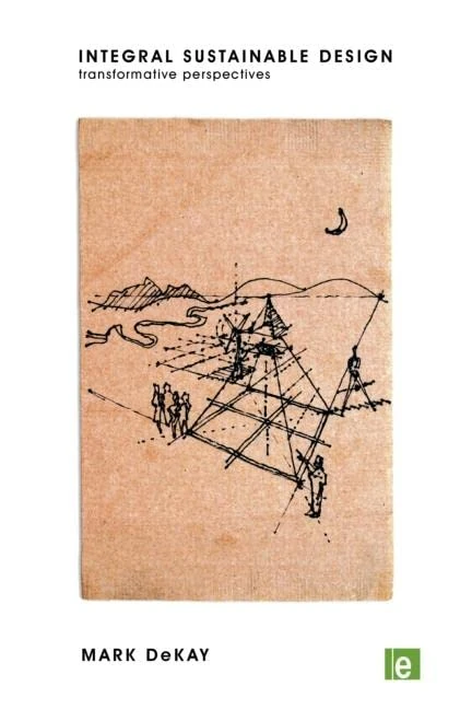 Integral Sustainable Design: Transformative Perspectives