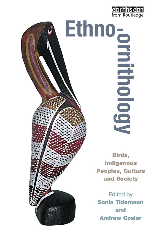 Ethno-ornithology: Birds, Indigenous Peoples, Culture and Society - Image 1