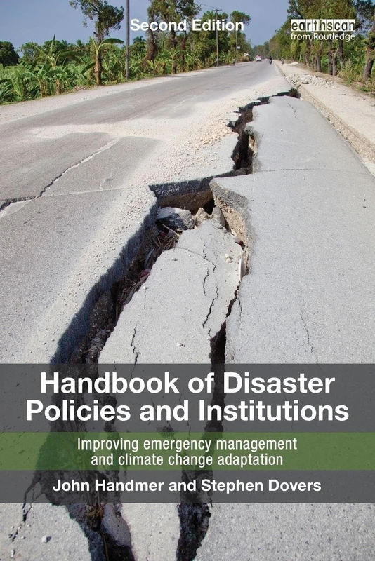 Handbook of Disaster Policies and Institutions: Improving Emergency Management and Climate Change Adaptation