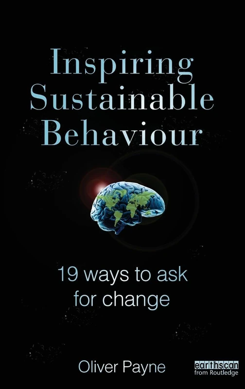 Inspiring Sustainable Behaviour: 19 Ways to Ask for Change