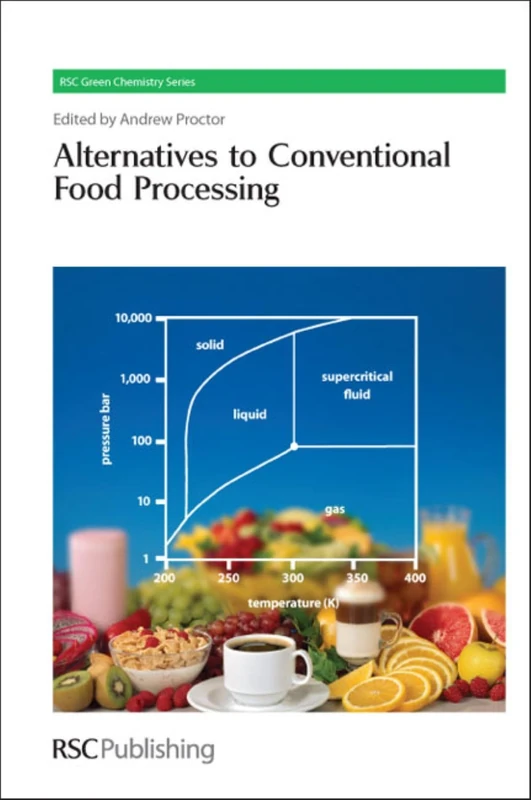 Alternatives to Conventional Food Processing: Volume 10 (Green Chemistry Series)