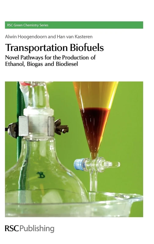 Transportation Biofuels: Novel Pathways for the Production of Ethanol: Volume 9 (Green Chemistry Series)