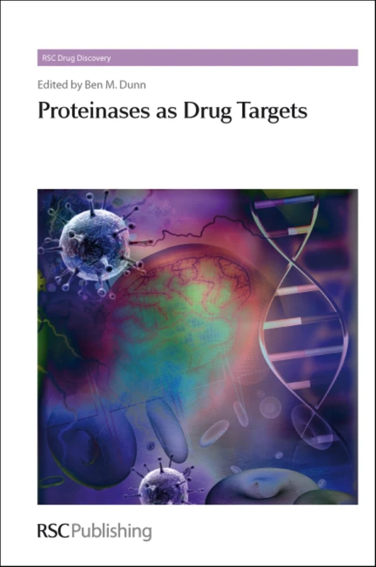 Proteinases as Drug Targets: Volume 18 (Drug Discovery Series)