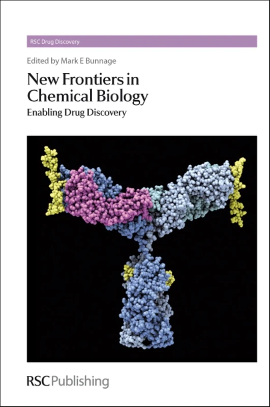 New Frontiers in Chemical Biology: Enabling Drug Discovery: Volume 5 (Drug Discovery Series)