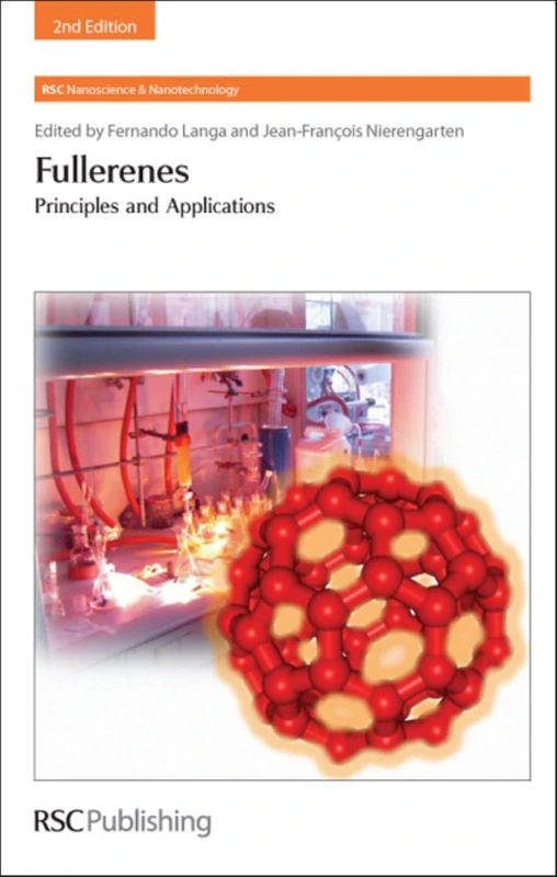 Fullerenes: Principles and Applications: Volume 20 (Nanoscience & Nanotechnology Series)
