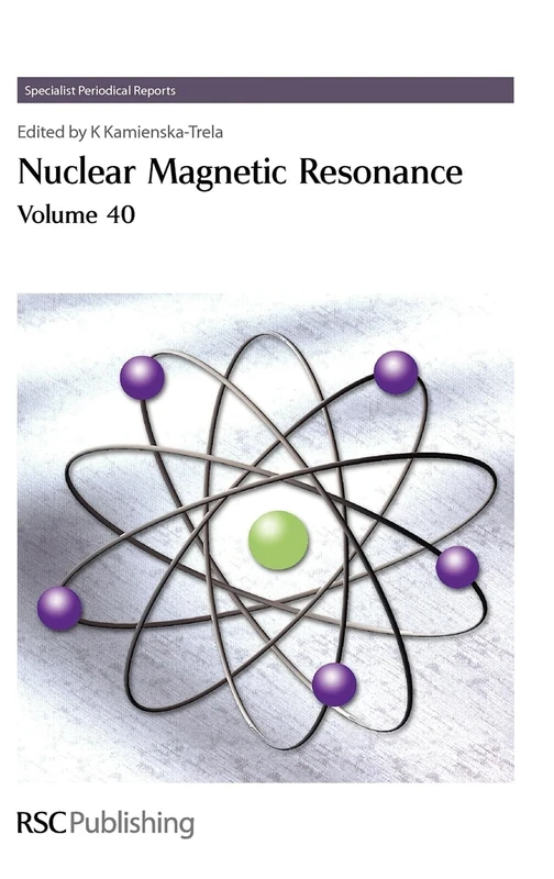 Nuclear Magnetic Resonance: Volume 40 (Specialist Periodical Reports - Nuclear Magnetic Resonance)