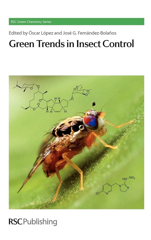 Royal Society of Chemistry - Green Trends in Insect Control Vol 11