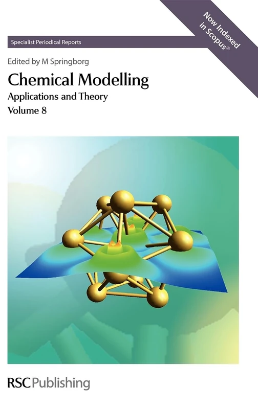 Chemical Modelling: Applications and Theory Volume 8 (Specialist Periodical Reports - Chemical Modelling)