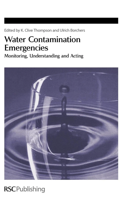 Water Contamination Emergencies: Monitoring, Understanding and Acting: Volume 331 (Special Publications)