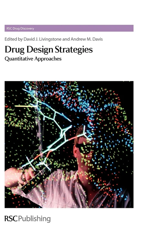 Drug Design Strategies: Quantitative Approaches: Volume 13 (Drug Discovery Series)